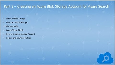 Part 3 - Creating an Azure Blob Storage Account for Azure Search
