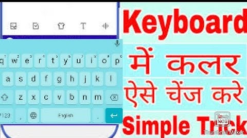 #Chhotu technology new videohow to change keyboard colour without any aap keyboard kaise change kare