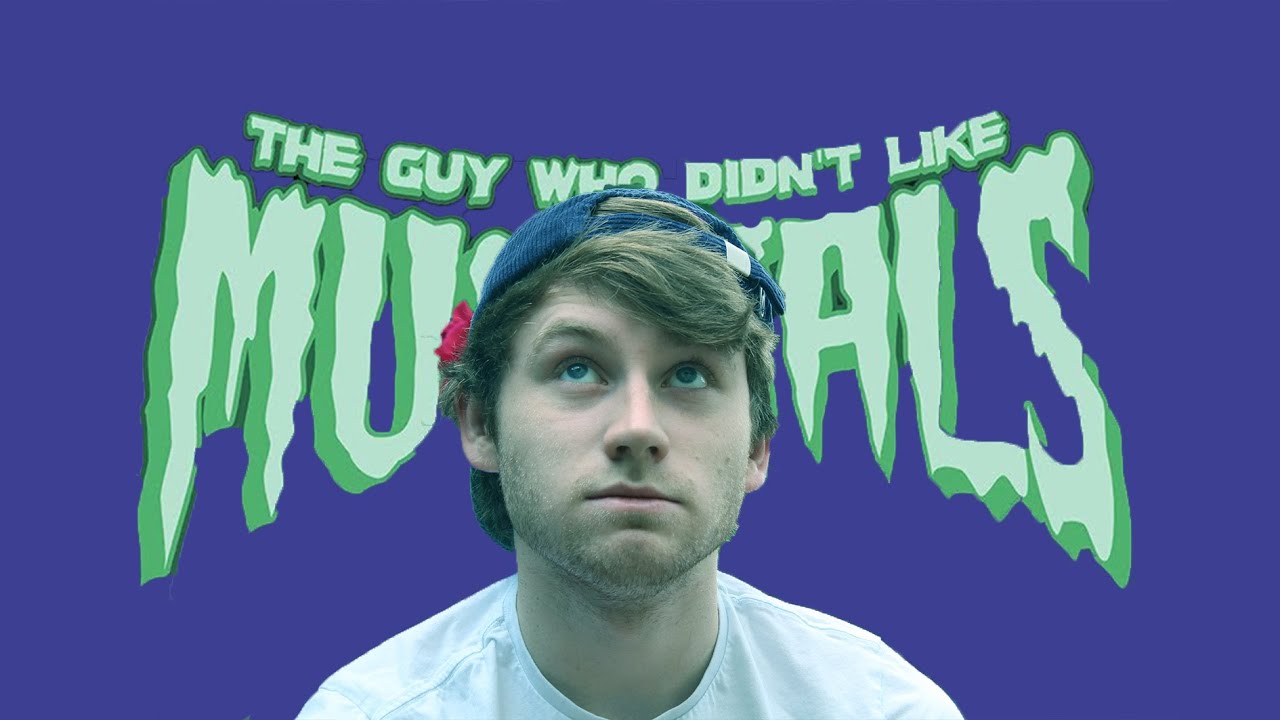 Finn Reacts - Episode 34 - The Guy Who Didn't Like Musicals