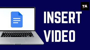 How to Insert a Video in Google Docs | Step-by-Step Guide