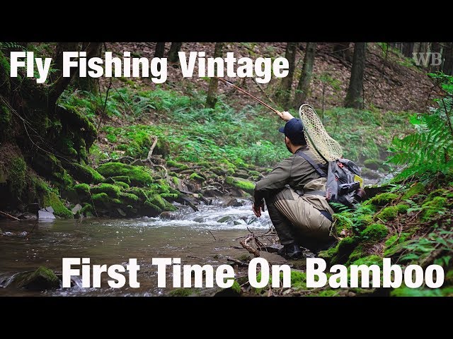 Fly Fishing Vintage, First Time On Bamboo - Wooly Bugged 