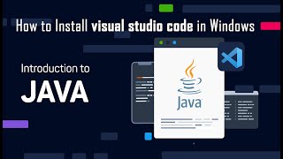 How to install visual studio code in windows | Introduction to JAVA | coding