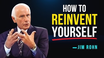 A Complete Guide To REINVENT YOURSELF - Jim Rohn Motivation