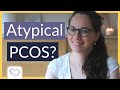 Do you have atypical PCOS?