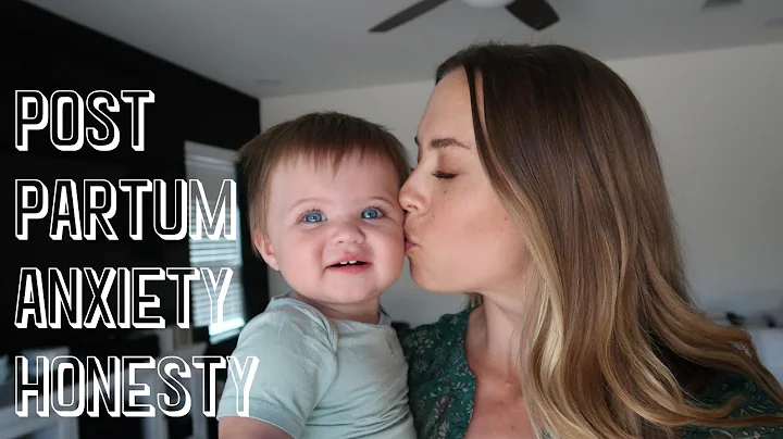 Post Partum Anxiety: Honest Thoughts and Experience