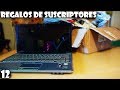 Regalos de Suscriptores el REGRESO! - Parte 12