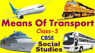 Means Of Transport - Social studies for class 3 ( CBSE / NCERT) - Chapter Explanation screenshot 5