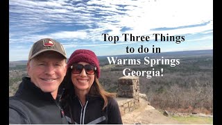 Top Three Things to do in Warm Springs, Georgia!