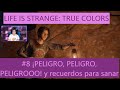 Life Is Strange: TRUE COLORS gameplay español #8 ¡PELIGRO PELIGRO PELIGROOO! y recuerdos para sanar