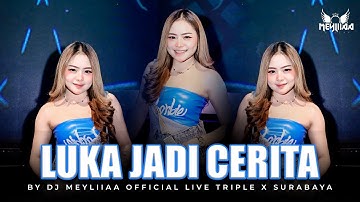 FUNKOT - LUKA JADI CERITA TERBARU || NEW VERSION FUNKOT 2024 || BY DJ MEYLIIAA OFFICIAL