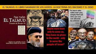 EL TALMUD, EL LIBRO SAGRADO DE LOS JUDÍOS. LA DOCTRINA DEL RACISMO Y EL ODIO