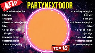 The best of  PARTYNEXTDOOR full album 2024 ~ Top Artists To Listen 2024