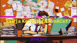 PunkBot - Kerja Keras, Gaji Macet ( Pop-Punk Anthem for Frustrated Workers