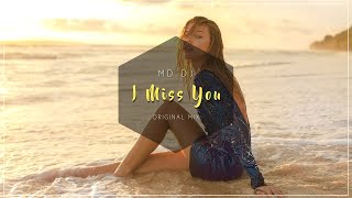 Md Dj - I Miss You (Original Mix)