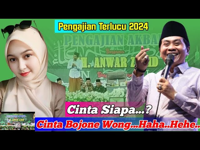 KH.Anwar Zahid Terbaru 2024 Cinta Bojone Uwong Super Lucu Puol class=