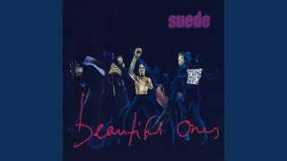 Video thumbnail of "Suede - Beautiful Ones"