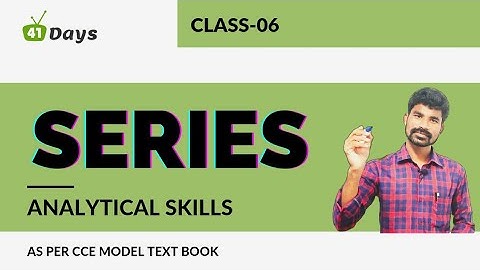 Series || Analytical Skills || Class-06 || Life Skill Course