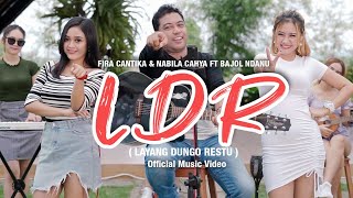 Fira Cantika & Nabila Ft. Bajol Ndanu - LDR (Layang Dungo Restu) (Official Music Video) | KENTRUNG