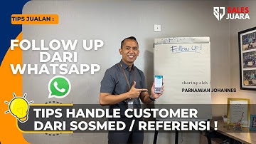 BISA AUTO DEAL !! TIPS SIMPEL FOLLOW UP CUSTOMER VIA WHATSAPP HASIL DARI IKLAN SOSMED  / REFERENSI