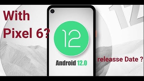 Android 12: Google launches the latest beta ,AT THE SAME TIME AS THE PIXEL 6??
