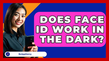 Does Face ID Work In The Dark? - Be App Savvy
