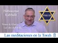 Kabbalah: las meditaciones en la Torah - clase 8