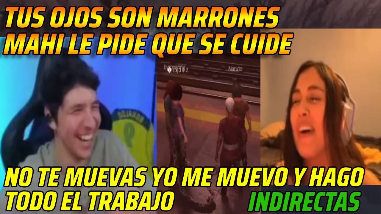 😂TUS OJOS SON MARRONES😂MAHI LE PIDE QUE SE CUIDE😂