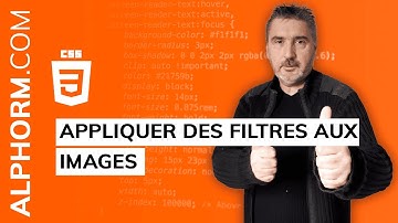 Formation CSS : Comment appliquer des filtres aux images - Vidéo Tuto