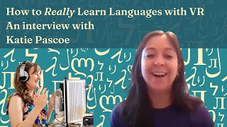 How to Really Learn Languages with VR (feat. Dynamic Languages)