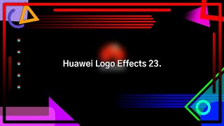 Huawei Logo Effects 23.