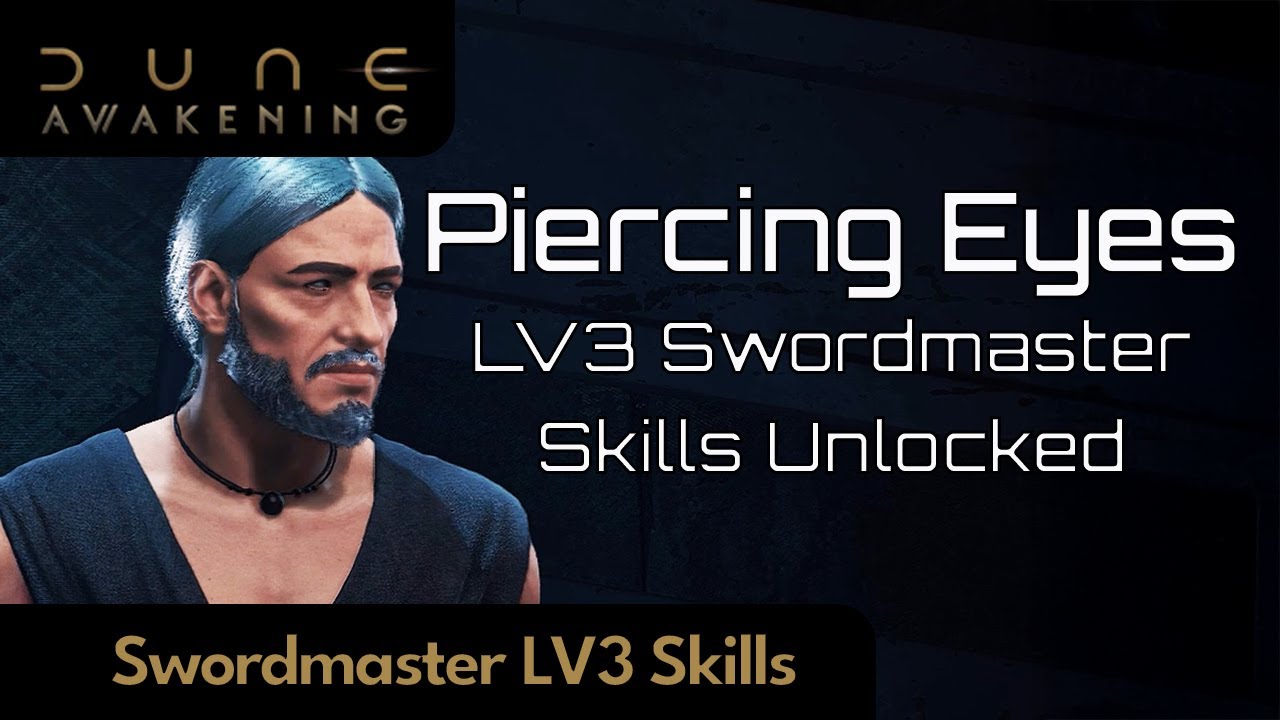 Piercing Eyes Contract | Unlocking Swordmaster Level 3 Skills | Dune Awakening