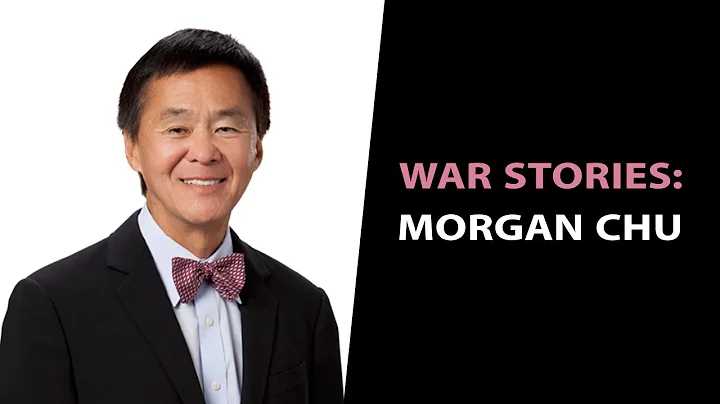 War Stories with Morgan Chu. Top Ten Trial Lawyer,...