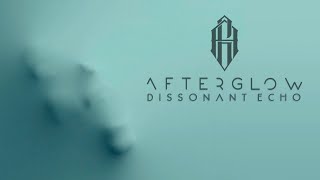 Afterglow - Dissonant Echo (OFFICIAL MUSIC VIDEO)