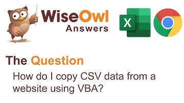 Wise Owl Answers - How do I copy CSV data from a website using VBA?