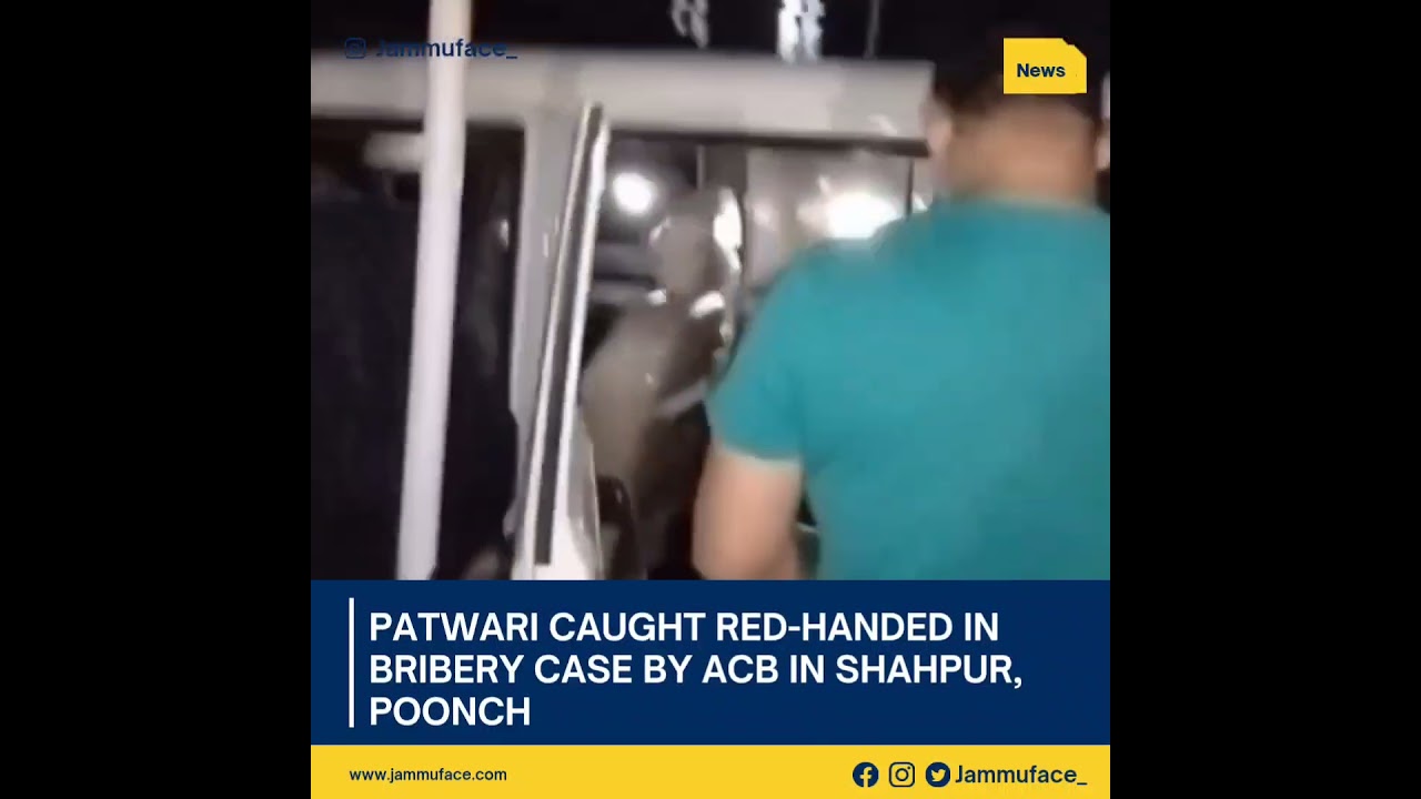 Patwari Caught Red-Handed in Bribery Case by ACB in Shahpur, Poonch 