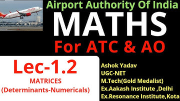 ||ATC-Maths|| Lec-1.2 ||MATRICES|| Determinants-Numericals ||#ATC #AO #AAI || #physics #photonics