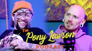 Flipshades | The Pony Lawson Podcast