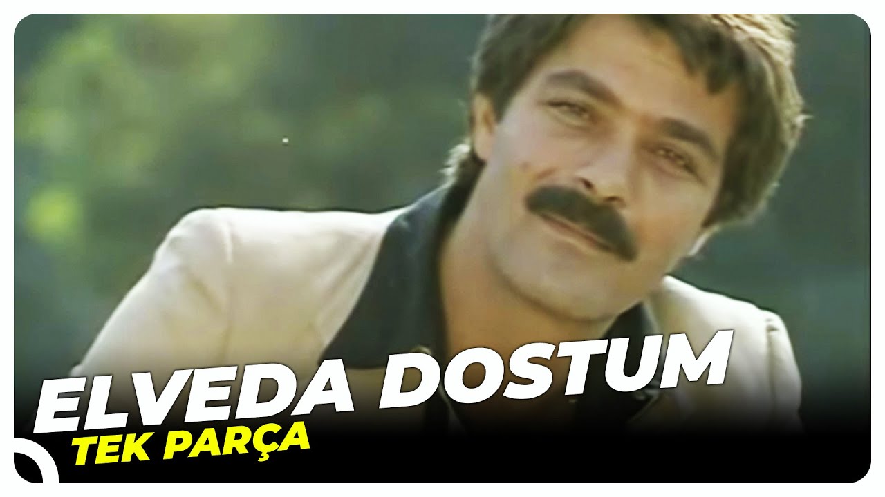 Elveda Dostum - Eski Türk Filmi Tek Parça