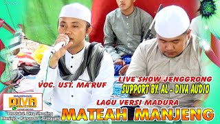 Download Lagu Mateah Manjeng Versi Lagu Madura || Voc. UST Ma'ruf MP3