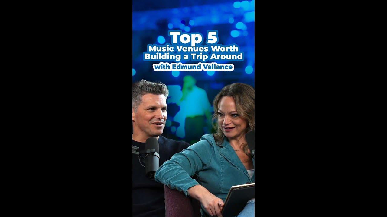 Top 5 Music Venues Worth Building a Trip Around with Edmund Vallance