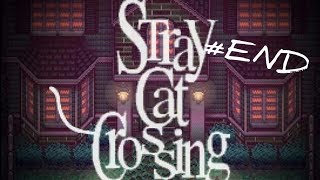 A sad ending :'( Stray Cat Crossing gameplay part final
