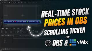 How to Create & Link Real-Time Stock Prices to Your OBS Scrolling Ticker Workflow | OBS & vMix