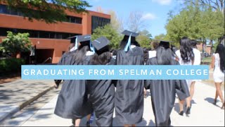 Graduating From Spelman College | Class 2016