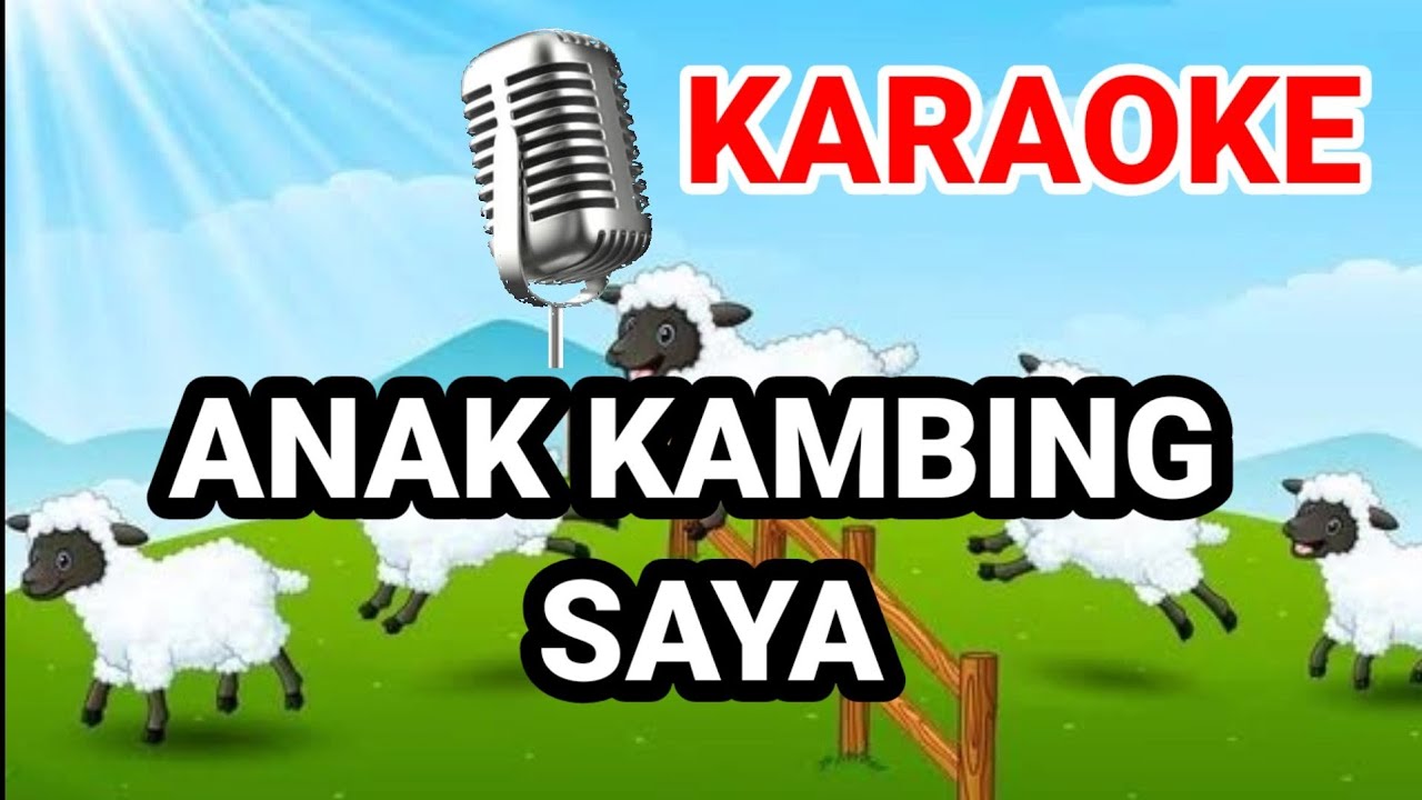 KARAOKE LAGU ANAK INDONESIA | ANAK KAMBING SAYA - YouTube