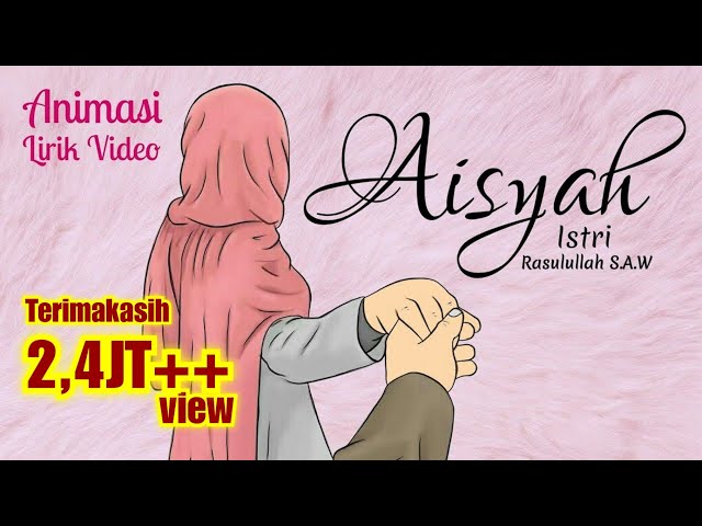 AISYAH ISTRI RASULULLAH - ANIMASI LIRIK VIDEO - Projector Band | Cover | Nissa Sabyan class=