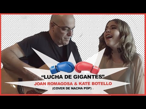 Lucha De Gigantes - Nacha Pop - (cover Joan Romagosa y Kate Botello) La Roqueta