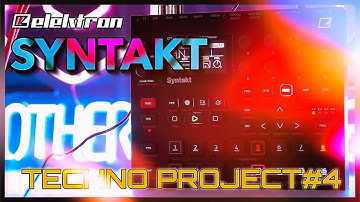 💥💥 ELEKTRON SYNTAKT - TECHNO PROJECT#4 💥💥