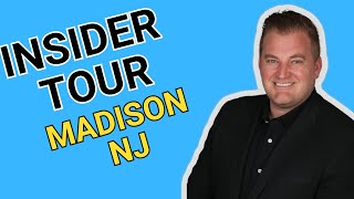 Insider Tour of Madison New Jersey