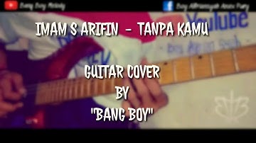 IMAM S ARIFIN  - TANPA KAMU | GUITAR COVER
