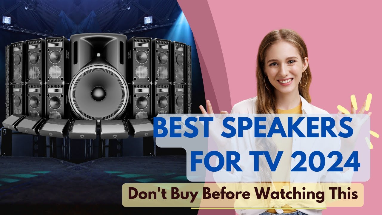 Best Speakers For Tv 2024 🏳️‍🌈Don't Buy Until You WATCH This! - YouTube